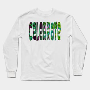 Celebrate Long Sleeve T-Shirt